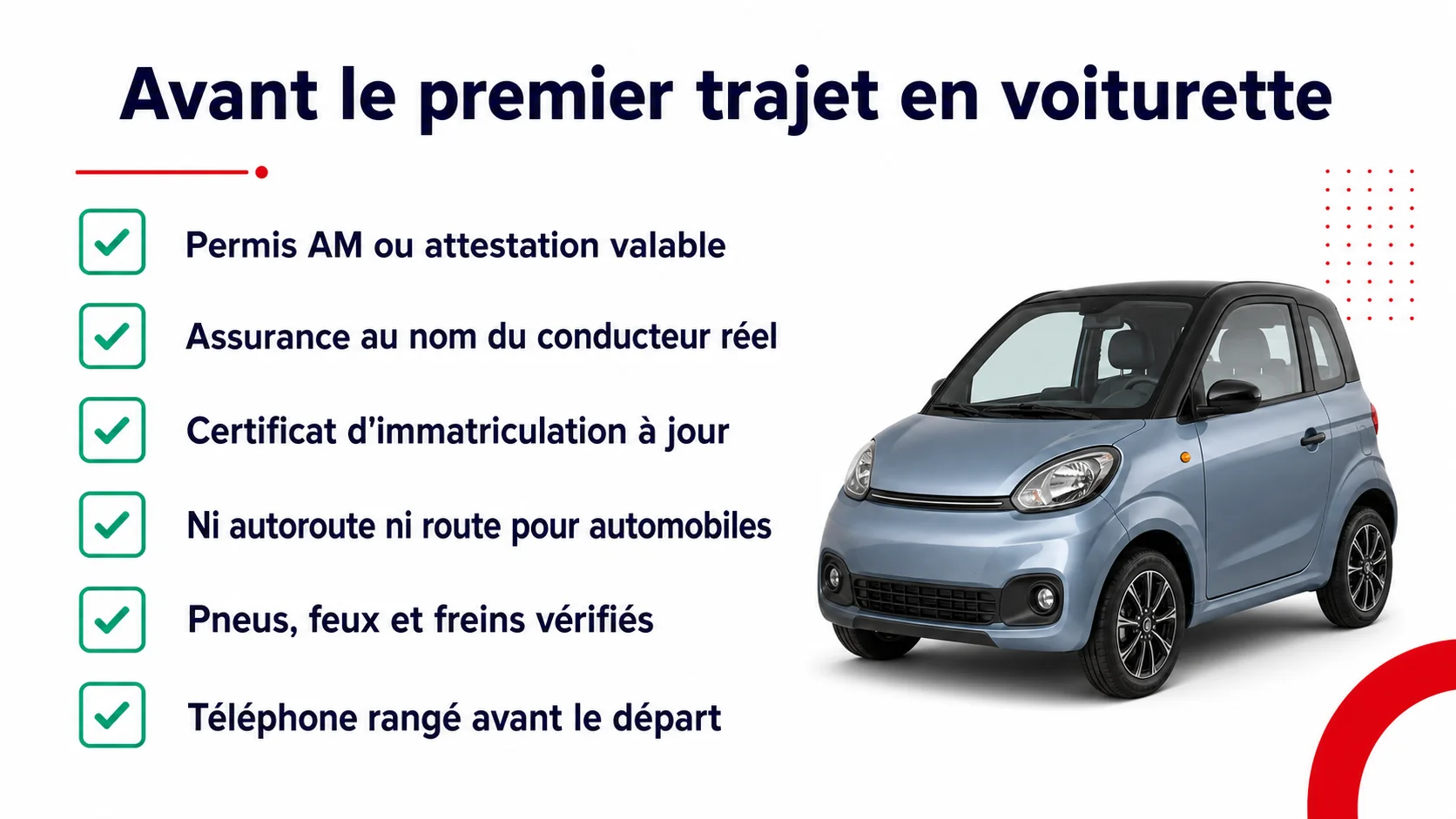 Checklist avant le premier trajet en voiturette : permis AM, assurance, immatriculation, itinéraire, état du véhicule, téléphone rangé